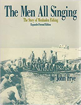 The Men All Singing: The Story of Menhaden Fishing