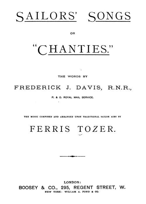 Sailors' Songs or "Chanties"