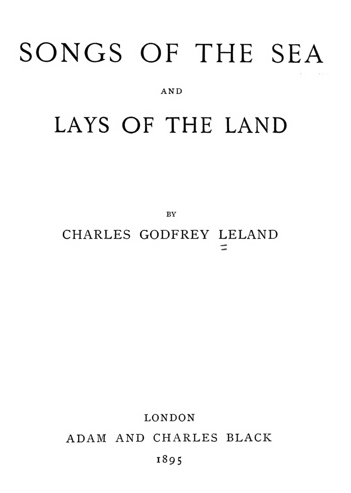 Songs of the Sea and Lays of the Land